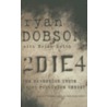 2 Die 4 door Ryan Dobson