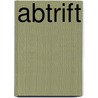 Abtrift by Miriam T. Timpledon