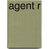 Agent R