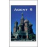 Agent R door Lawrence M. Woods