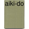 Aiki-Do door Sam Combes