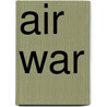 Air War door Antony Loveless