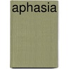 Aphasia door Robert Cohn