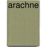 Arachne door Dörte Damm