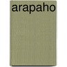 Arapaho door Alfred Louis Kroeber