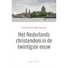 Het Nederlands christendom in de twintigste eeuw door E. Meijering