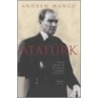 Ataturk door Andrew Mango