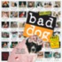 Bad Dog