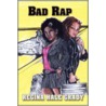 Bad Rap by Regina Hale Grady