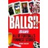 Balls!!