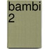 Bambi 2