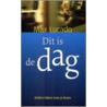 Dit is de dag by Max Lucado