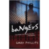 Bangers by Gary Phillips