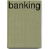 Banking