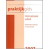 Praktijkgids Internationale Arbeid by Unknown
