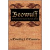 Beowulf by Timothy J. O'Connor
