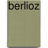 Berlioz door Paul Bloom