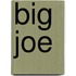 Big Joe