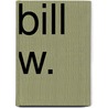 Bill W. door Paul Hourihan