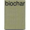Biochar by Frederic P. Miller