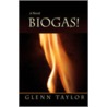 Biogas! door Glenn Taylor