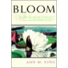 Bloom C door Amy M. King