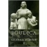 Boudica door Graham Webster
