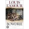Bowdrie by Louis L'Amour