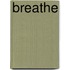 Breathe