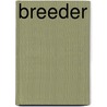 Breeder by Jeffrey McGraw