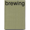 Brewing door Tom W. Young