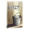 Buckets door Carol L. Clouse