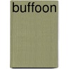 Buffoon door Louis Wilkinson