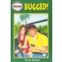 Bugged!