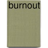 Burnout door Sally Fisher