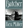 Butcher door Rex Miller
