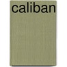 Caliban by Walter Lionel George