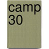 Camp 30 door Eric Walters