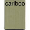 Cariboo by Russell Mussio