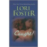 Caught! door Lori Foster