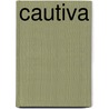 Cautiva door Isabel Garcia-Zarza