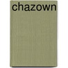 Chazown door Craig Groeschel
