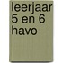 Leerjaar 5 en 6 Havo
