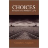 Choices door Carmella C. Vaughters