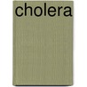 Cholera by Chris Hayhurst