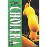 Cholera by Diane Bailey