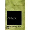 Ciphers by Ellen Olney Kirk