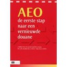 AEO: de eerste stap naar een vernieuwde douane by Jaap Bakker
