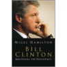Clinton by Nigel Hamilton