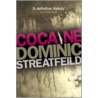Cocaine by Dominic Streatfield